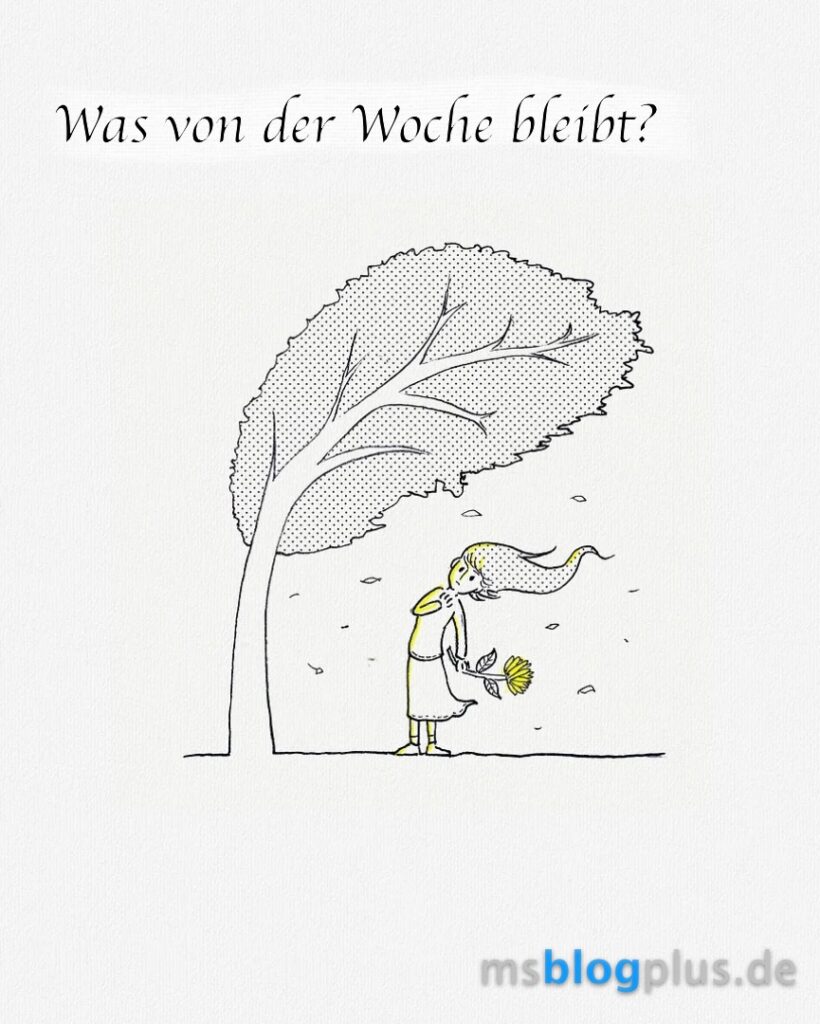 Was von der Woche bleibt?