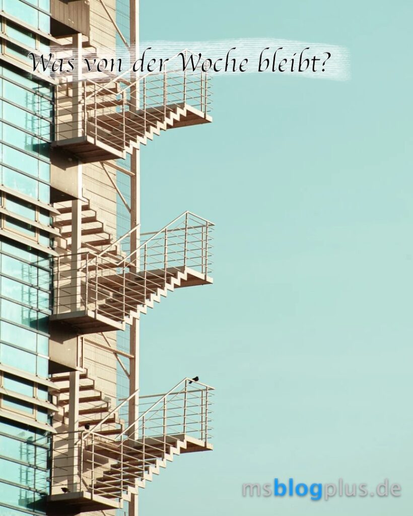 Was von der Woche bleibt?