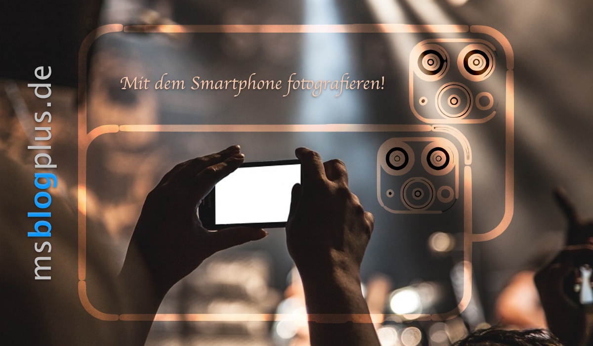 Mit dem Smartphone fotografieren!