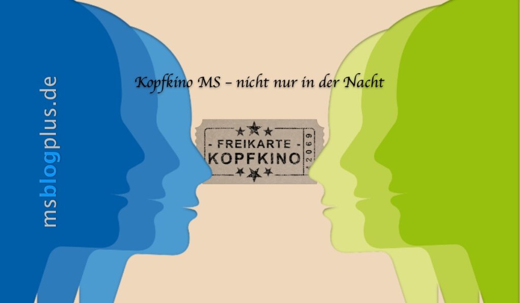 Kopfkino MS – nicht nur in der Nacht