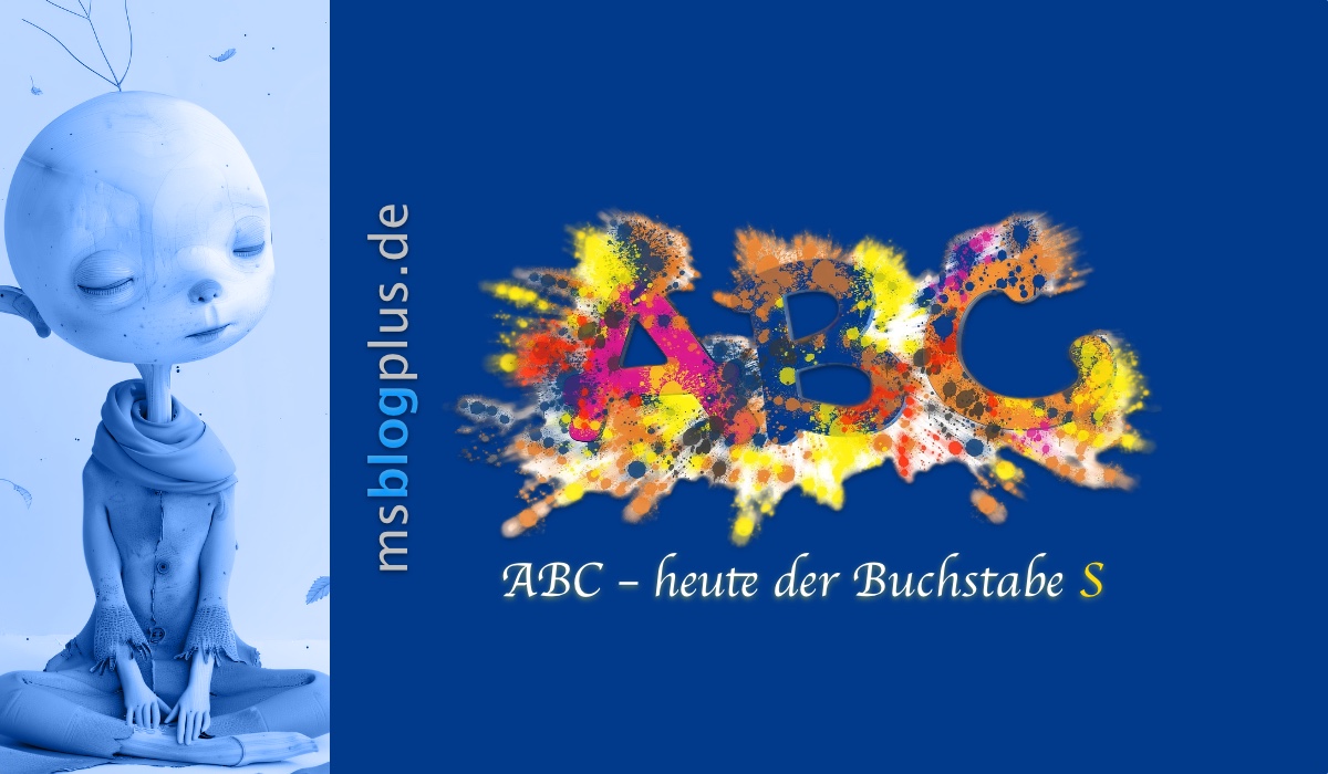 ABC – heute der Buchstabe S