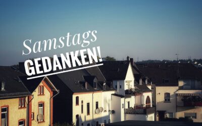 Samstags Gedanken