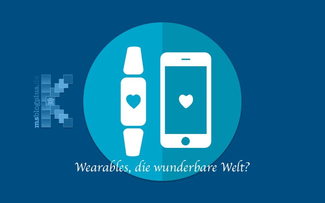 Wearables, die wunderbare Welt?