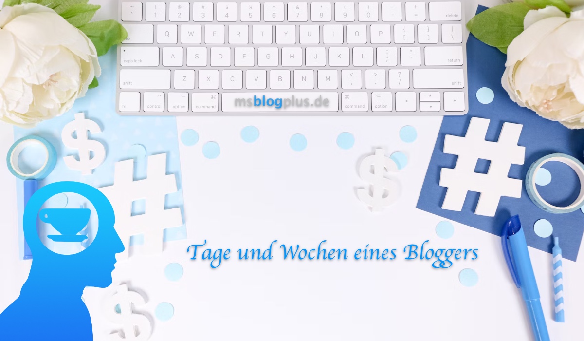 Tage und Wochen eines Bloggers