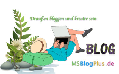 Draußen bloggen: Kreativ, mobil & inspiriert!