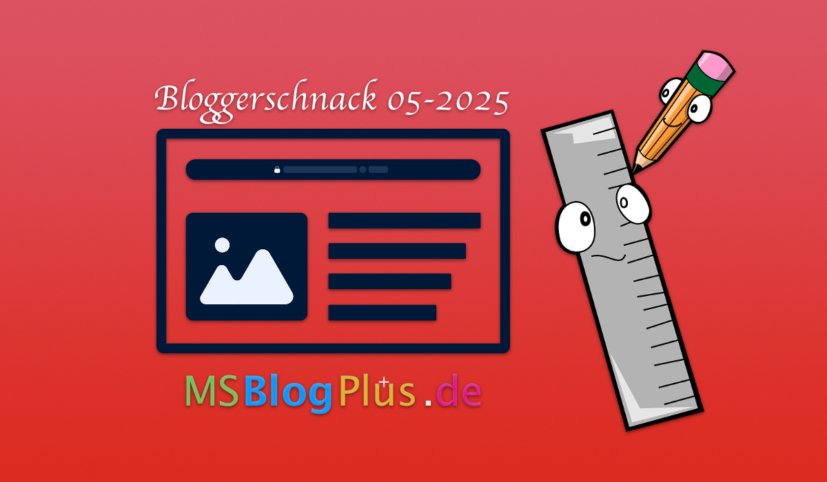 Bloggerschnack 05–2025