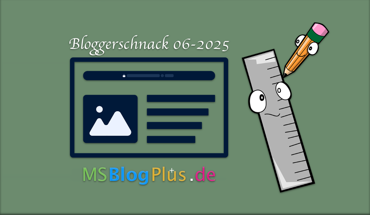 Bloggerschnack 06–2025