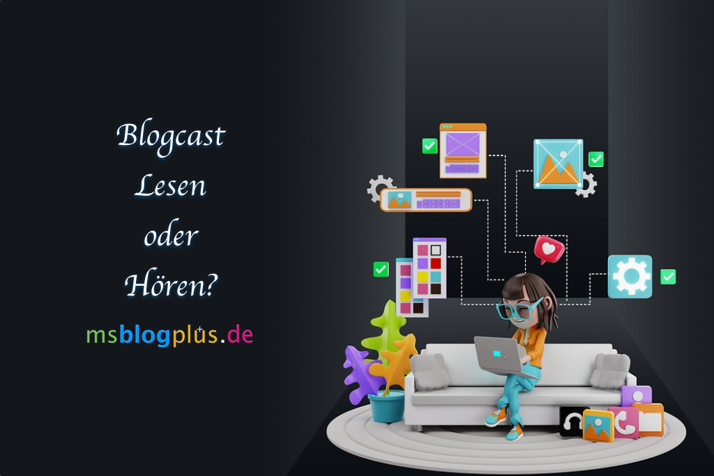 Blogcast – Lesen oder Hören? - MSBlogPlus.de