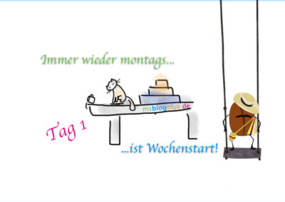 Wochenstart – Immer wieder montags