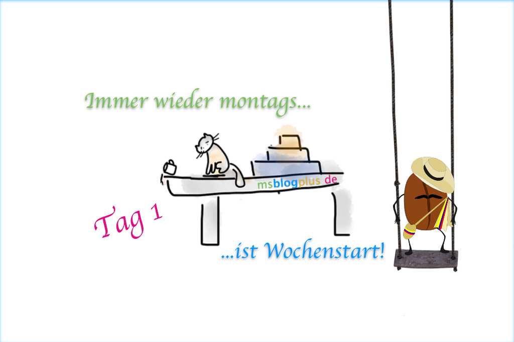 Wochenstart - Immer wieder montags
