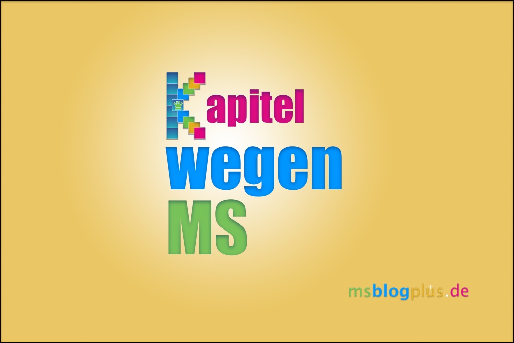 Kapitel: wegen MS