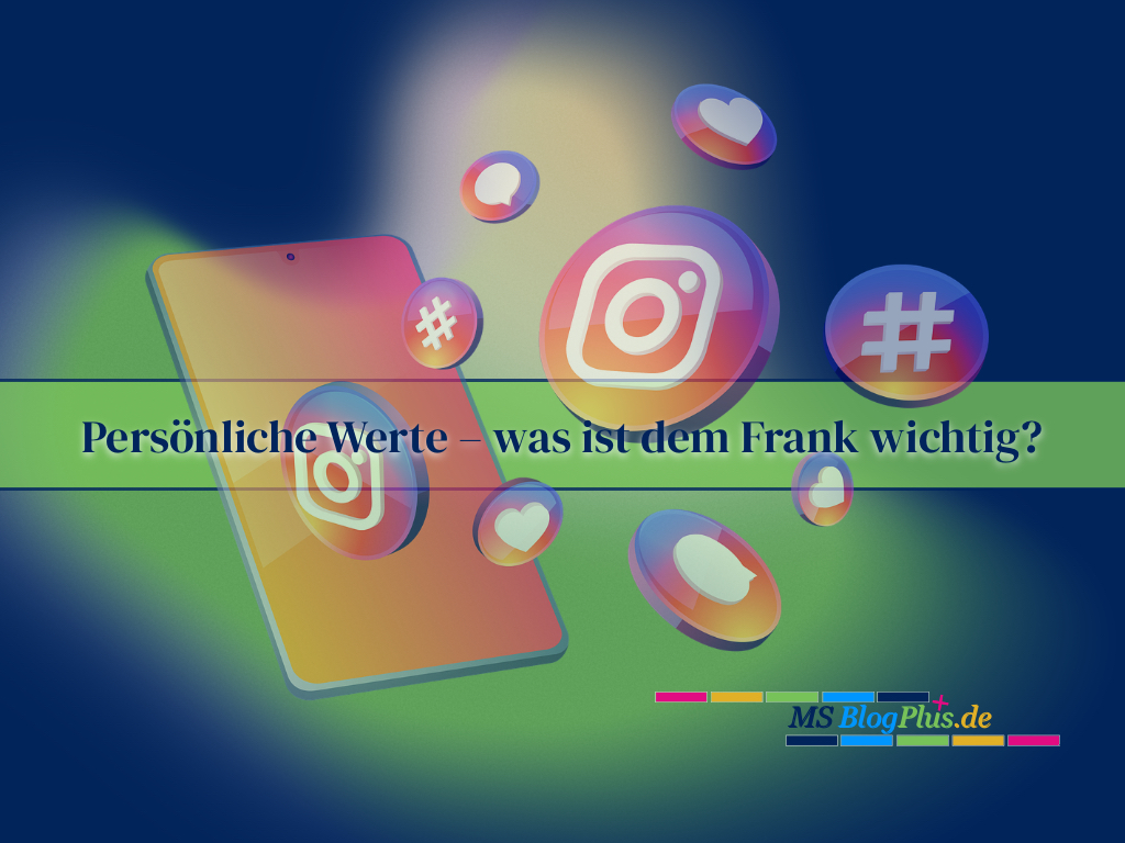 Persönliche Werte – was ist dem Frank wichtig?