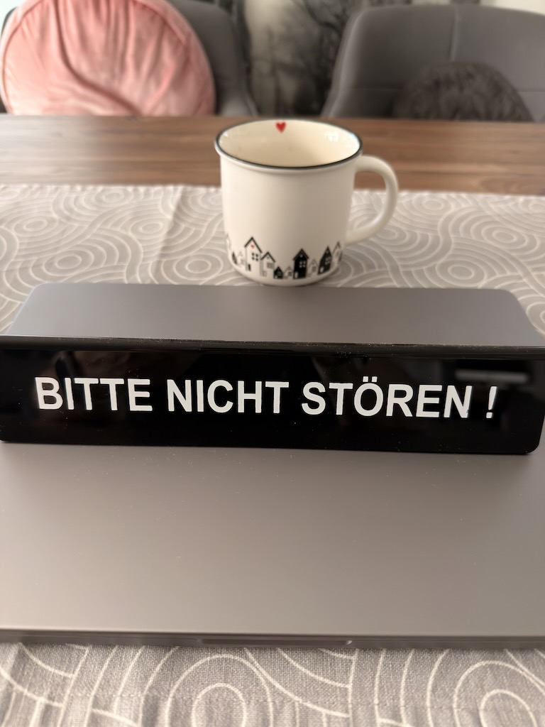 BITTE NICHT STÖREN!