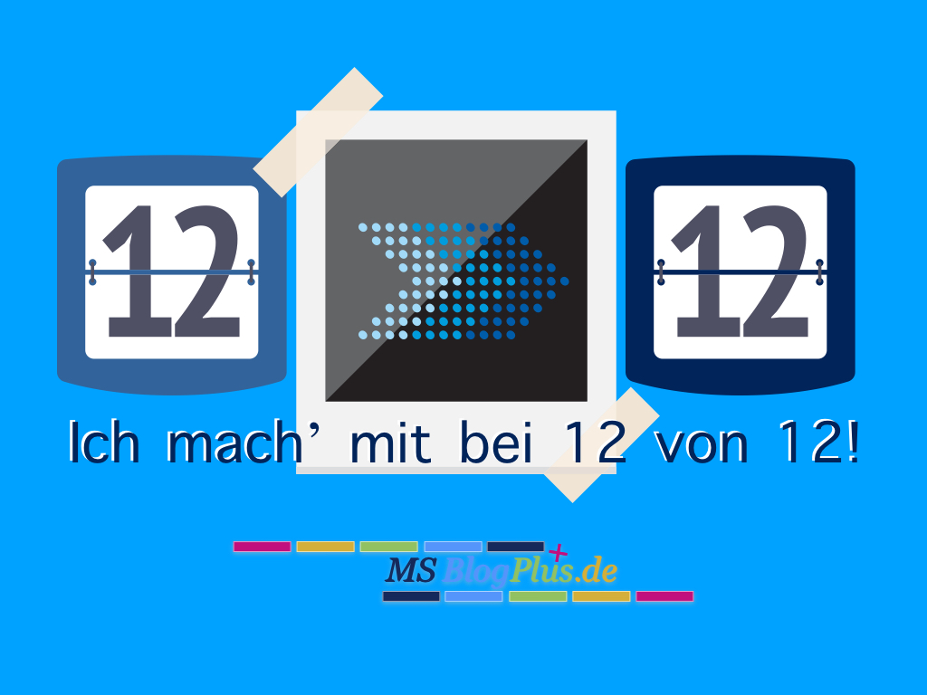 Ich mach’ mit bei 12 von 12!